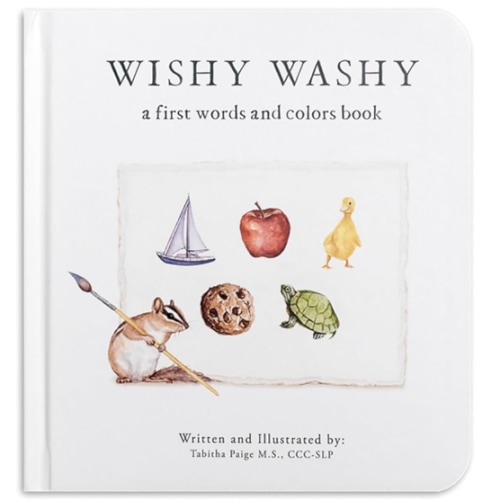 Wishy Washy: A Board Book of First Words and Colors for Growing Minds (Tabitha Paige Children's Book Series)