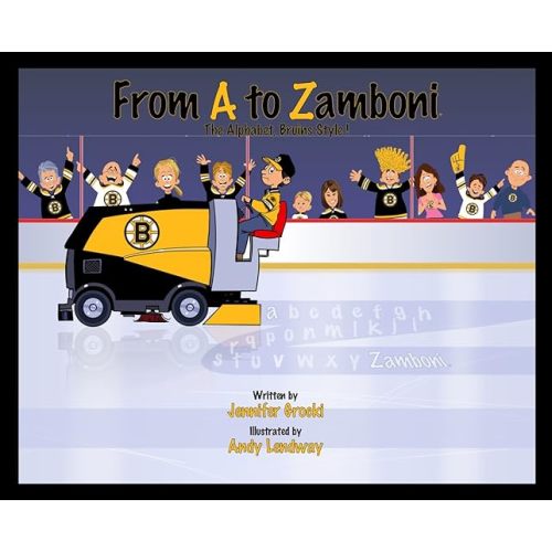 From A to Zamboni, the Alphabet Bruins Style!
