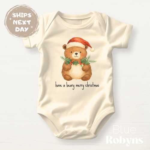 Have a Beary Merry Christmas Baby Bodysuit Cute Christmas Baby Gift for Newborn Outfit Cute Baby Shower Gift for Christmas Gift for Kids Tee