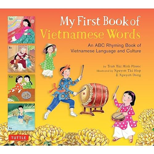 My First Book of Vietnamese Words: An ABC Rhyming Book of Vietnamese Language and Culture (My First Words) Hardcover – Illustrated, August 29, 2017