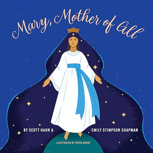 Mary, Mother of All Hardcover – February 1, 2023