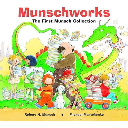Munschworks: The First Munsch Collection Hardcover – Picture Book, May 1, 1998