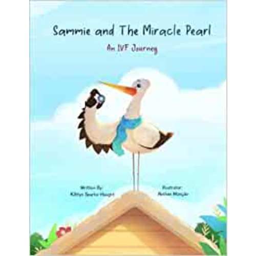 Sammie and The Miracle Pearl: An IVF Journey