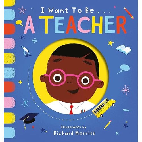 I Want to be a Teacher Board book