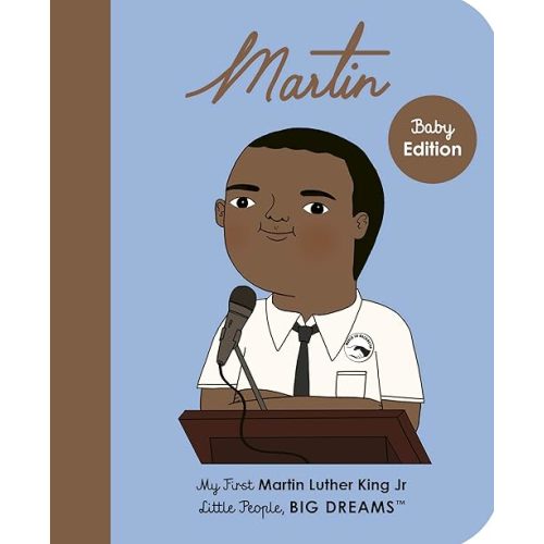 Martin Luther King Jr.: My First Martin Luther King Jr. (Volume 33) (Little People, BIG DREAMS, 33) Board book – August 10, 2021