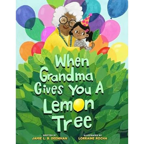 When Grandma Gives You a Lemon Tree