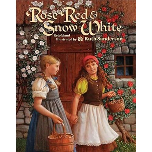 Rose Red and Snow White (The Ruth Sanderson Collection)