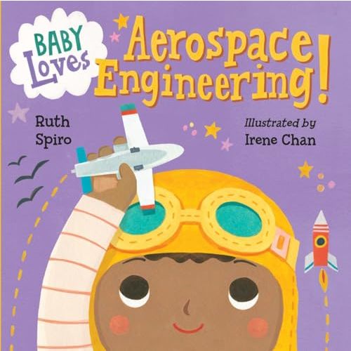 Baby Loves Aerospace Engineering! (Baby Loves Science)