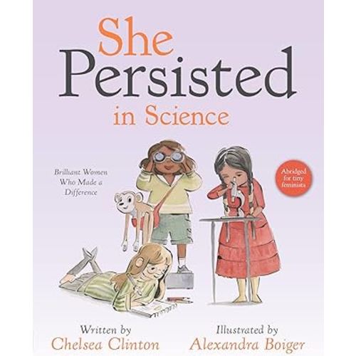 She Persisted in Science: Brilliant Women Who Made a Difference
