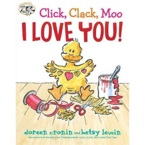 Click, Clack, Moo I Love You! - (click Clack Book) By Doreen Cronin (hardcover) valentines