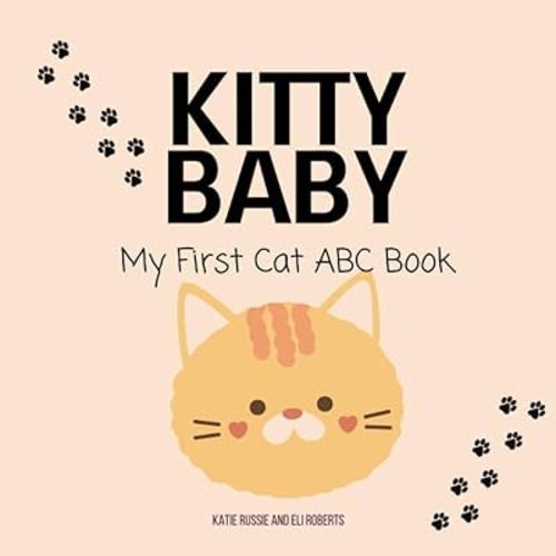 Kitty Baby: My First Cat ABC Book
