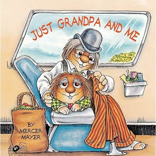 Just Grandpa and Me (Little Critter): A Book for Dads, Grandpas, and Kids (Look-Look)