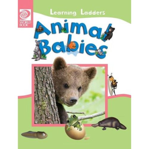 Animal Babies Learning Ladders 2/Hardcover Hardcover World Book, Inc