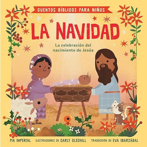 Cuentos bíblicos para niños: La Navidad: La celebración del nacimiento de Jesús (Little Bible Stories) (Spanish Edition) Board book – October 10, 2023