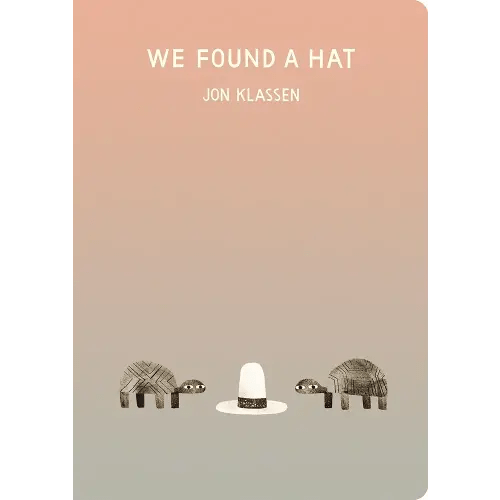 We Found a Hat (The Hat Trilogy)