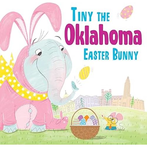 Tiny the Oklahoma Easter Bunny (Tiny the Easter Bunny)
