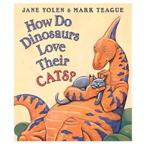 How Do Dinosaurs Love Their Cats? book by Jane Yolen