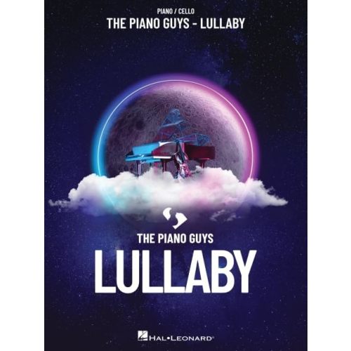 The Piano Guys - Lullaby: Piano/Cello Songbook Paperback – December 1, 2021