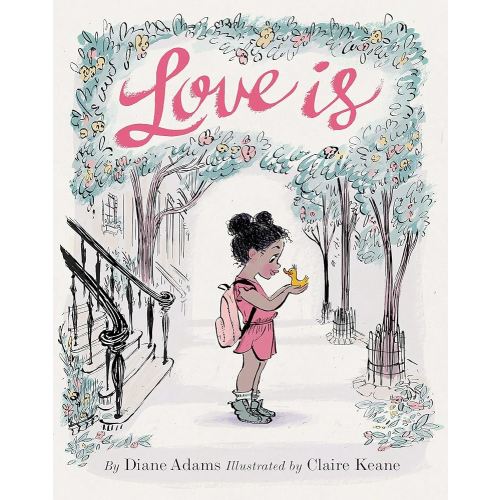 Love Is: (Illustrated Story Book about Caring for Others, Book About Love for Parents and Children, Rhyming Picture Book)