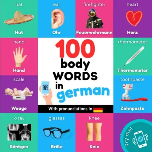 100 body words in german: Bilingual picture book for kids: english / german with pronunciations (Learn german)