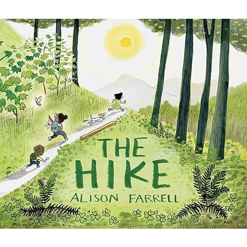 The Hike: (Nature Book for Kids, Outdoors-Themed Picture Book for Preschoolers and Kindergarteners) Hardcover – Picture Book, October 8, 2019