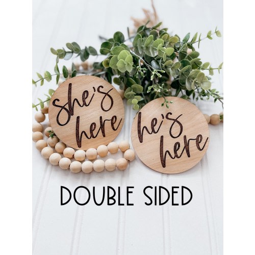 DOUBLE SIDED He’s/She’s Here Announcement Disc|Wooden Birth Announcement Disc|Baby Announcement|New Baby Sign|Baby Photo Prop|Baby Shower