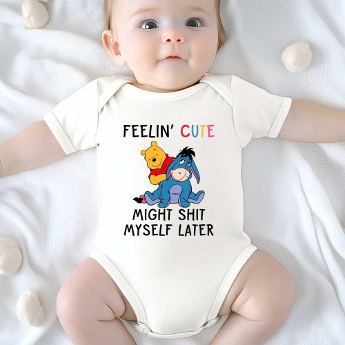 Funny Pooh Bear Eeyore Onesie®, Feelin Cute Might Shit Myself, Funny Baby Shower Gift, Natural Bodysuit, Disney Baby Tee, Cute Baby Jumpsuit