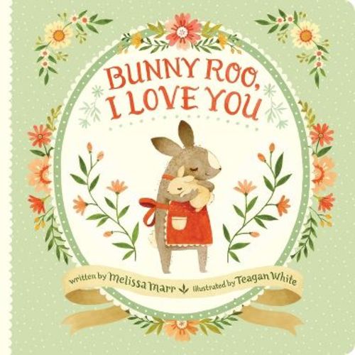 Bunny Roo, I Love You (Hardcover) (Melissa Marr)