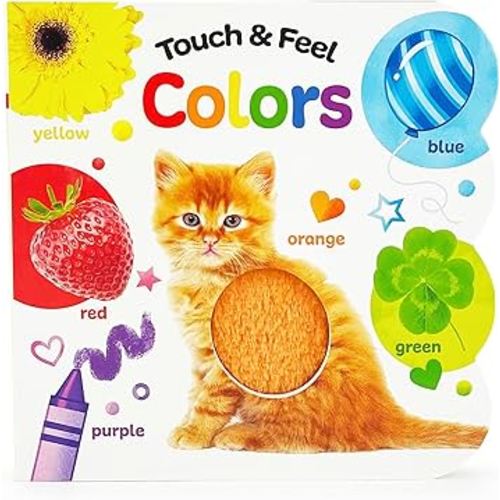 Touch & Feel Colors: Baby & Toddler Touch and Feel Sensory Board Book