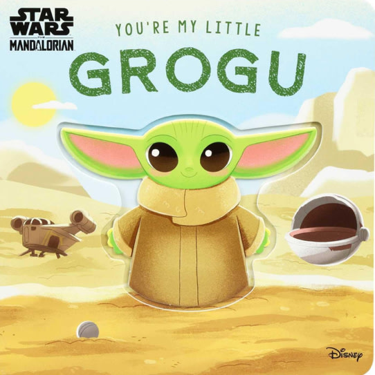 Star Wars: You're My Little Grogu (Board Book for Babies and Toddlers 0-2 years old)