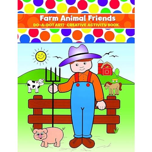 Farm Animal Friends Creative Activity Coloring Book by Do A Dot Art, Made in The USA