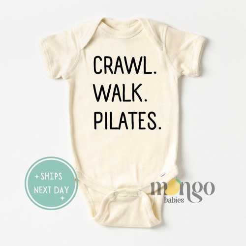 Crawl Walk Pilates Baby Onesies® Brand Funny Baby Shower Gift Pilates Shirt Pilates Lover Baby Gym Buddy Gift for Moms New Workout Buddy Tee