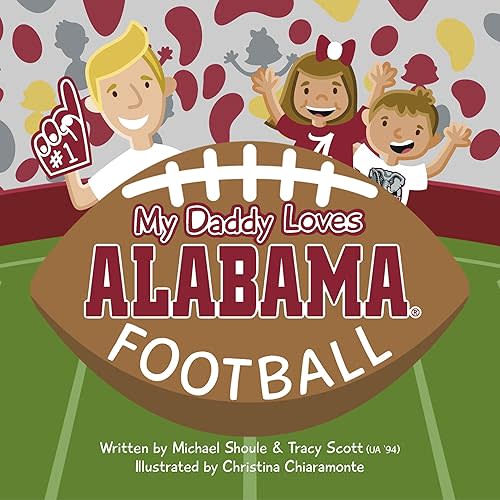 My Daddy Loves Alabama Football Board book – Picture Book, January 1, 2023