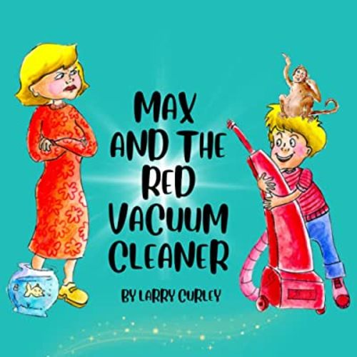 Max and the Red Vacuum Cleaner