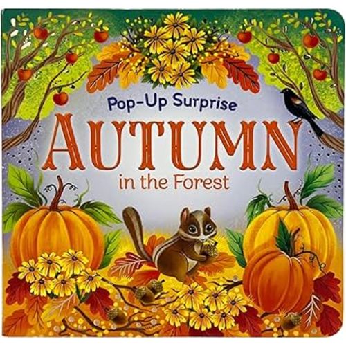 Autumn In The Forest Deluxe Lift-a-Flap & Pop-Up Seasons Board Book for Fall (Lift-a-flap Surprise)