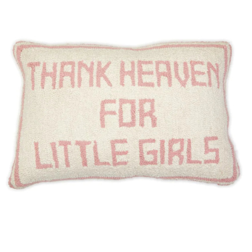 Thank Heaven for Little Girls Pillow – Olly-Olly