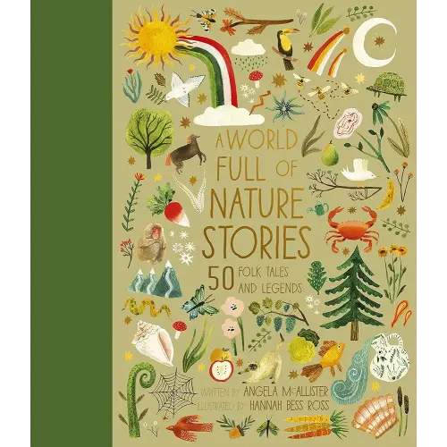A World Full of Nature Stories: 50 Folk Tales and Legends (Volume 9) (World Full of..., 9)