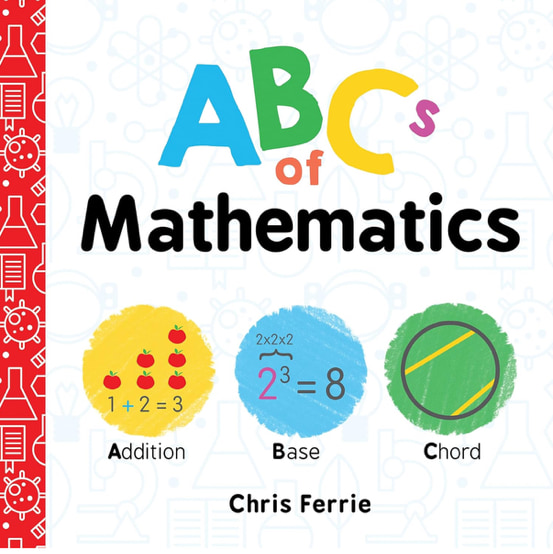 ABCs of Mathematics: Learn About Addition, Equations, and More in this Perfect Primer for Preschool Math (Baby Board Books, Science Gifts for Kids) (Baby University)