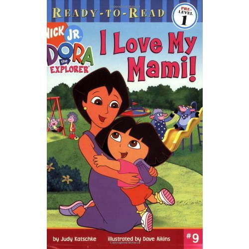 Pre-Owned I Love My Mami Ready to Read 1 (Dora the Explorer Ready-to-Read) Paperback