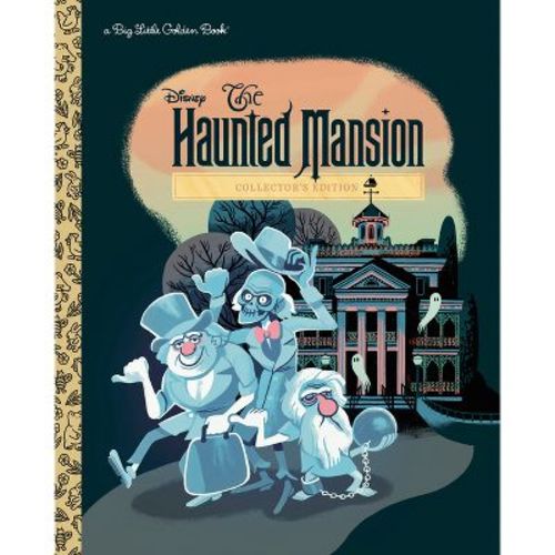 The Haunted Mansion (Disney Classic) - (Big Little Golden Book) by Lauren Clauss (Hardcover)