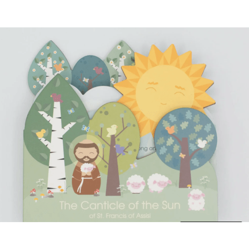 The Canticle of the Sun: Of St. Francis of Assisi