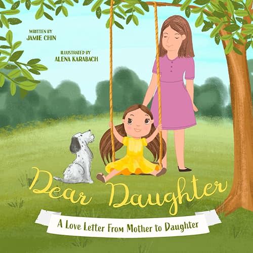 Dear Daughter: From Mother To Daughter Picture Book To Build Self Esteem Paperback – March 11, 2022