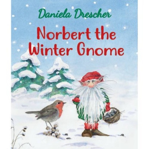 Norbert the Winter Gnome - by Daniela Drescher (Board Book)