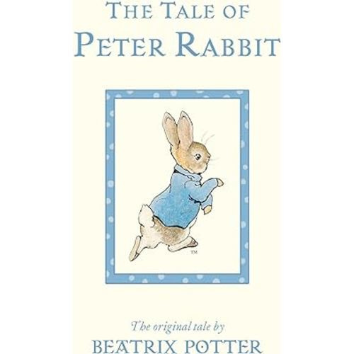 The Tale of Peter Rabbit: The Original Tale