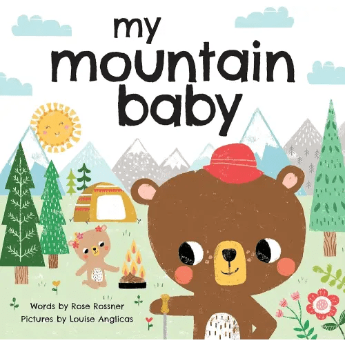 My Mountain Baby: Explore the Outdoors in this Sweet I Love You Book! (Shower Gifts with Woodland Animals) (My Baby Locale)