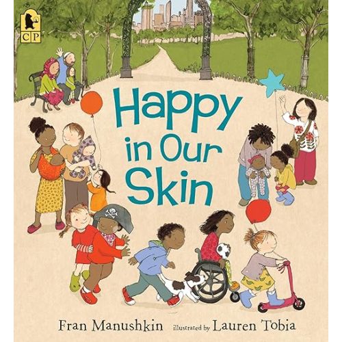 Happy in Our Skin Paperback – Picture Book, March 6, 2018