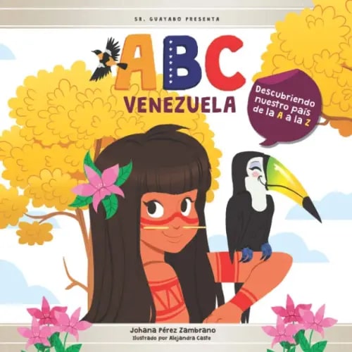 ABC VENEZUELA: Descubriendo nuestro país de la A a la Z (Spanish Edition)