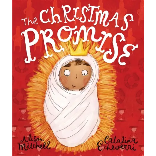 The Christmas Promise: A True Story from the Bible about God's Forever King (Illustrated Christian Christmas gift for kids ages 3-6 telling the nativity story)