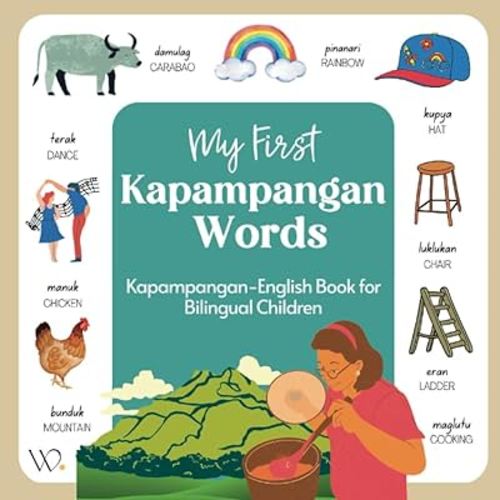 My First Kapampangan Book: Filipino Dialect Collection, Basic Kapampangan Words with English Translations for Beginners