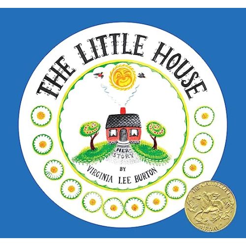 The Little House 75th Anniversary Edition: A Caldecott Award Winner